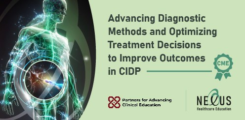 Advancing Diagnostic Methods and Optimizing Treatment Decisions to Improve Outcomes in CIDP