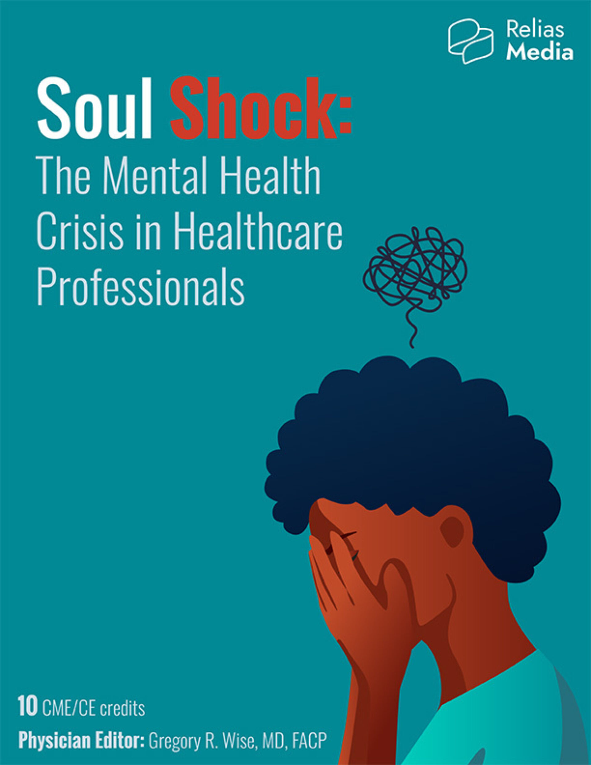 Soul Shock The Mental Health Crisis in Healthcare… Relias Media